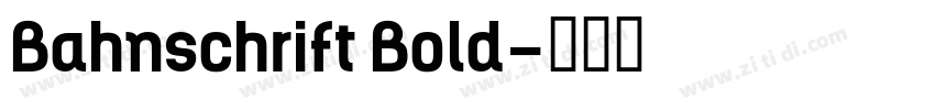 Bahnschrift Bold字体转换
